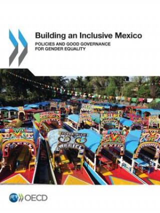 Carte Building an inclusive Mexico Organization for Economic Cooperation an