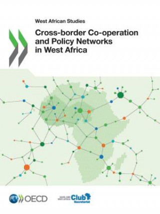 Carte Cross-border co-operation and policy networks in West Africa Organization for Economic Cooperation an
