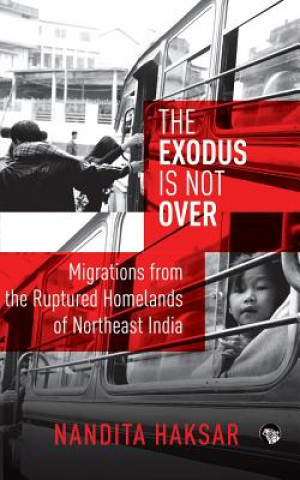 Carte Exodus Is Not Over Nandita Haksar