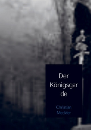 Kniha Der Königsgarde Christian Meckler