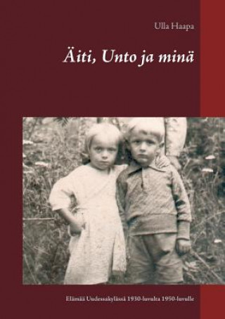 Könyv AEiti, Unto ja mina Ulla Haapa