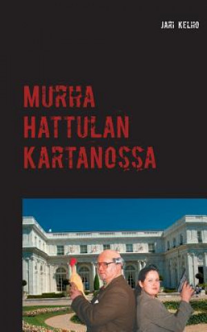 Buch Murha Hattulan Kartanossa Jari Kelho