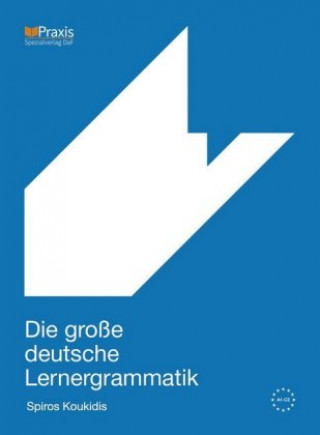 Kniha Die große deutsche Lernergrammatik Spiros Koukidis