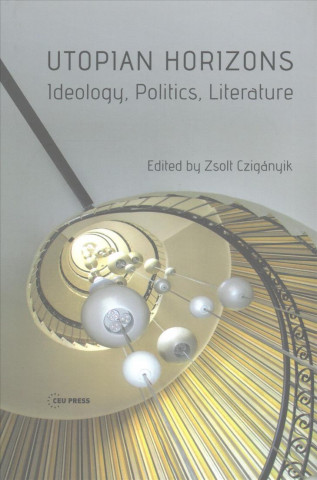 Livro Utopian Horizons Zsolt Cziganyik