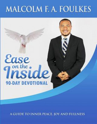 Carte Ease on the Inside: 90-Day Devotional Malcolm Foulkes