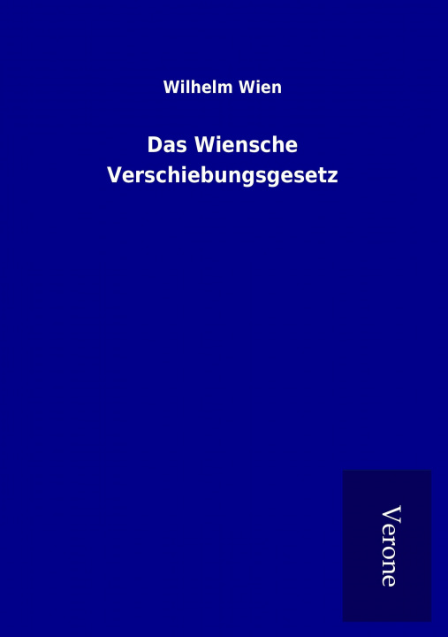 Buch Das Wiensche Verschiebungsgesetz Wilhelm Wien