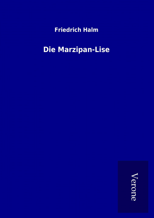 Книга Die Marzipan-Lise Friedrich Halm