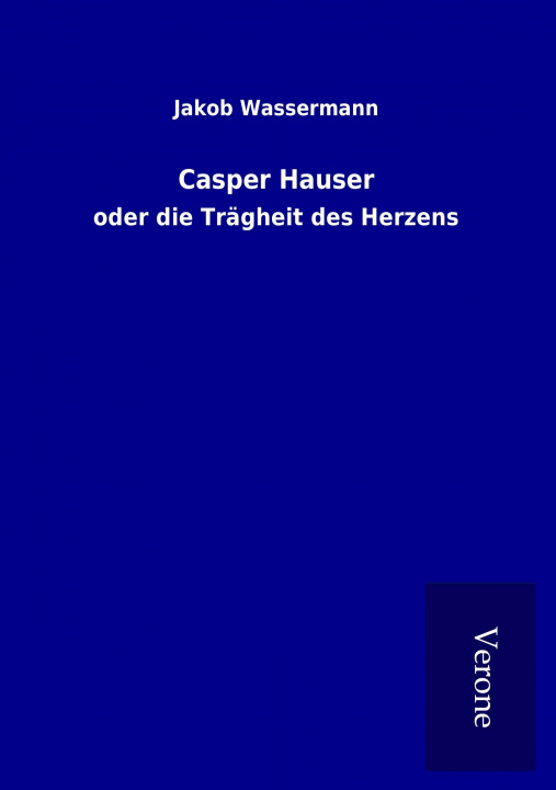 Libro Casper Hauser Jakob Wassermann