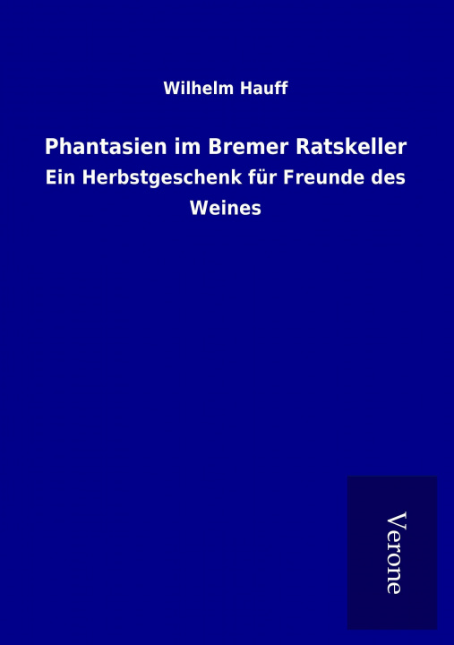 Buch Phantasien im Bremer Ratskeller Wilhelm Hauff