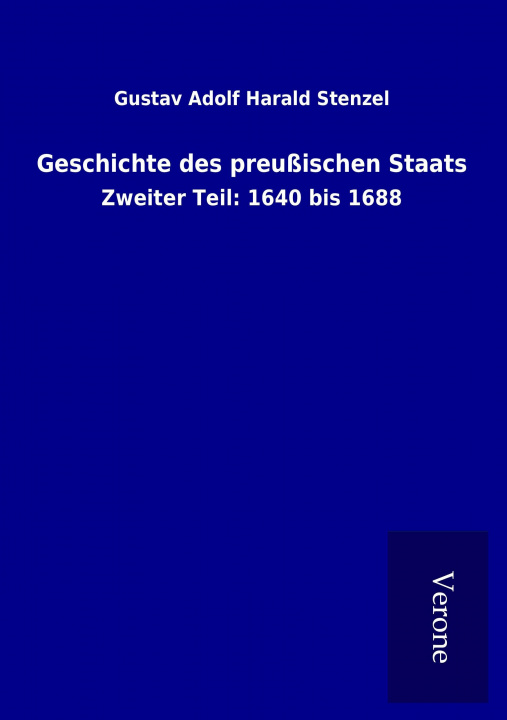 Kniha Geschichte des preußischen Staats Gustav Adolf Harald Stenzel