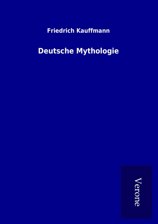 Buch Deutsche Mythologie Friedrich Kauffmann