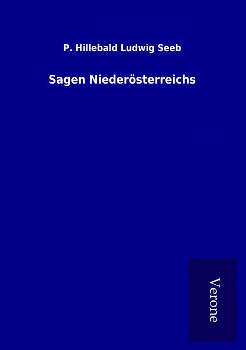 Livre Sagen Niederösterreichs P. Hillebald Ludwig Seeb