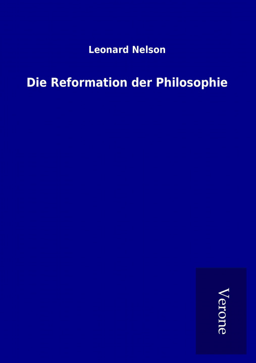 Könyv Die Reformation der Philosophie Leonard Nelson