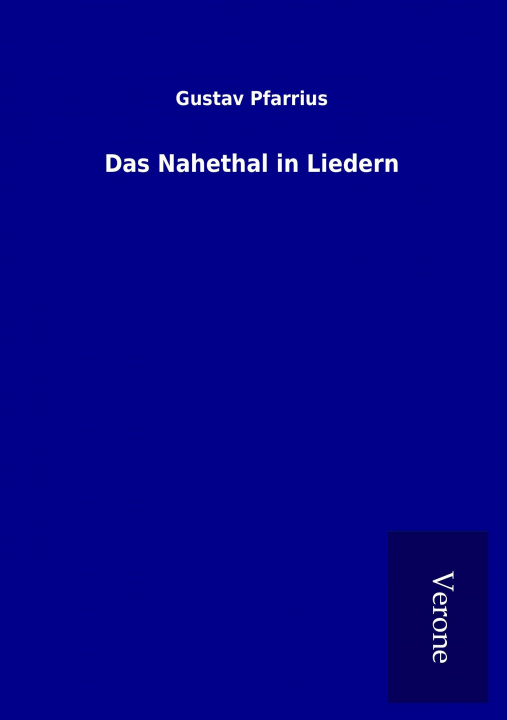 Carte Das Nahethal in Liedern Gustav Pfarrius