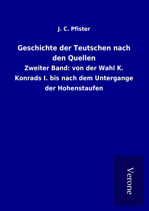 Книга Geschichte der Teutschen nach den Quellen J. C. Pfister