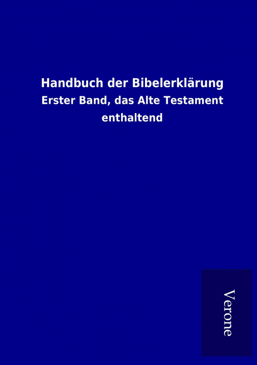 Carte Handbuch der Bibelerklärung ohne Autor