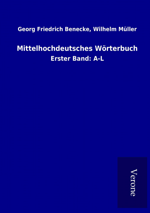 Kniha Mittelhochdeutsches Wörterbuch Georg Friedrich Müller Benecke