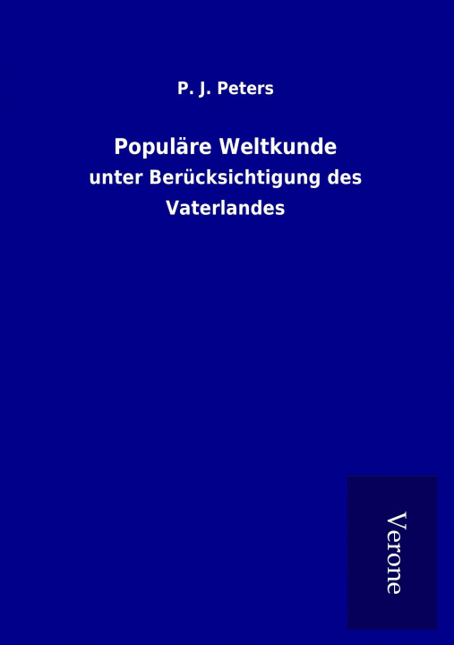 Knjiga Populäre Weltkunde P. J. Peters
