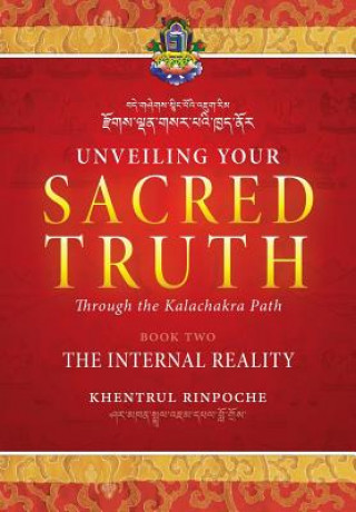 Könyv Unveiling Your Sacred Truth through the Kalachakra Path, Book Two Shar Khentrul Jamphel Lodrö