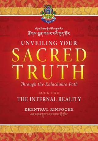 Książka Unveiling Your Sacred Truth through the Kalachakra Path, Book Two Shar Khentrul Jamphel Lodrö