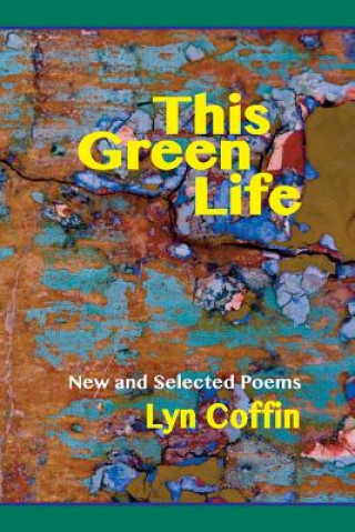 Livre This Green Life Lyn Coffin