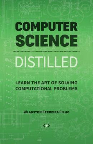 Kniha Computer Science Distilled Wladston Ferreira Filho