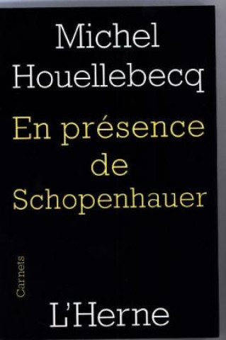 Kniha En presence de Schopenhauer Michel Houellebecq