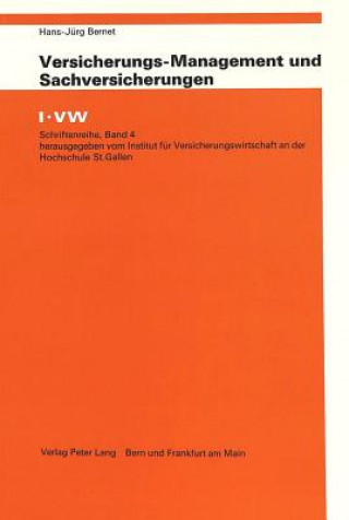 Könyv Versicherungs-Management und Sachversicherungen Hans-Jürg Bernet