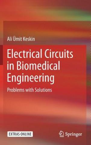 Knjiga Electrical Circuits in Biomedical Engineering Ali Ümit Keskin