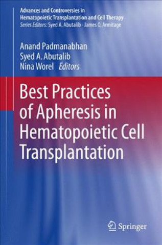 Carte Best Practices of Apheresis in Hematopoietic Cell Transplantation Anand Padmanabhan