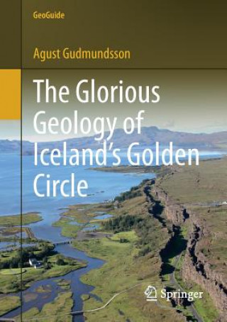 Książka Glorious Geology of Iceland's Golden Circle Agust Gudmundsson