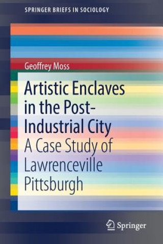 Kniha Artistic Enclaves in the Post-Industrial City Geoffrey Moss