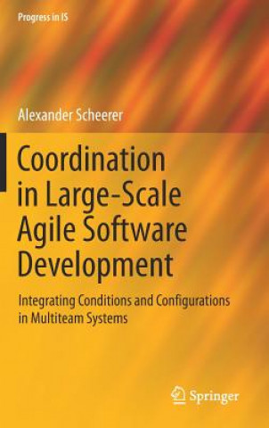 Kniha Coordination in Large-Scale Agile Software Development Alexander Scheerer