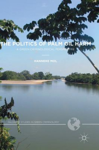 Knjiga Politics of Palm Oil Harm Hanneke Mol