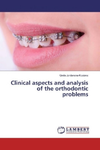 Kniha Clinical aspects and analysis of the orthodontic problems Greta Jordanova-Kostova