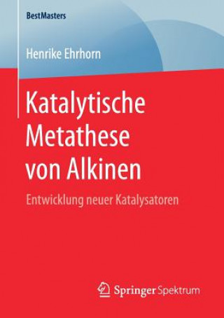 Könyv Katalytische Metathese Von Alkinen Henrike Ehrhorn