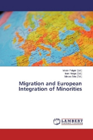 Carte Migration and European Integration of Minorities István Polgár