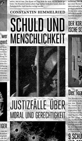 Buch Schuld und Menschlichkeit Constantin Himmelried