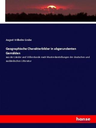 Carte Geographische Charakterbilder in abgerundenten Gemalden August Wilhelm Grube
