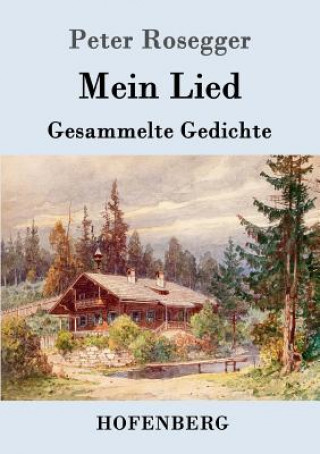 Buch Mein Lied Peter Rosegger