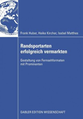 Kniha Randsportarten Erfolgreich Vermarkten Frank Huber