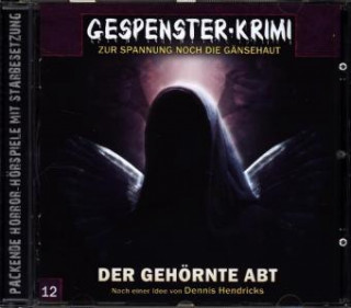 Audio Gespensterkrimi 12. Der gehörnte Abt Dennis Hendricks