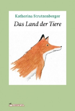 Könyv Das Land der Tiere Katherina Strutzenberger