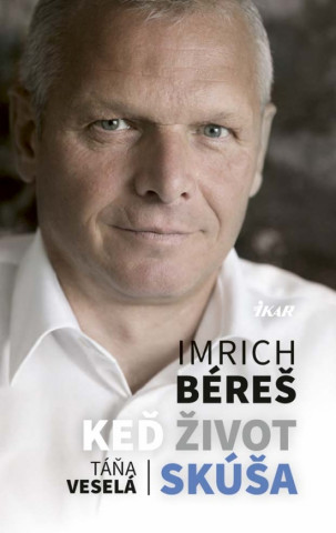 Livre Keď život skúša Imrich Béreš