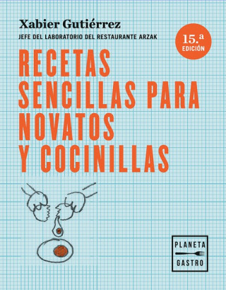 Kniha Recetas sencillas para novatos y cocinillas XABIER GUTIERREZ