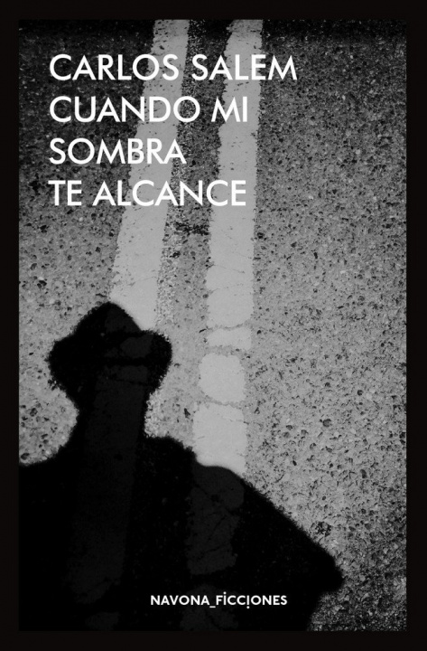 Libro CUANDO TU SOMBRA ME ALCANCE 