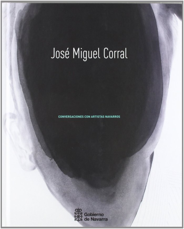 Carte Conversaciones con artistas navarros : José Miguel Corral José Miguel . . . [et al. ] Corral Barrachina