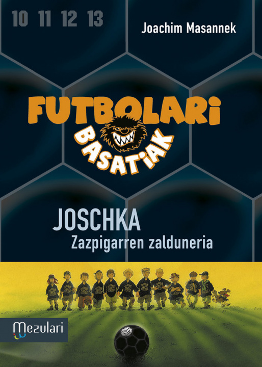 Kniha Futbolari basatiak.: Joschka zazpigarren zalduneria 