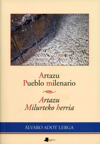 Książka Artazu, pueblo milenario = Artazu, milurteko herria Álvaro Adot Lerga