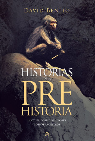 Книга Historias de la Prehistoria DAVID BENITO